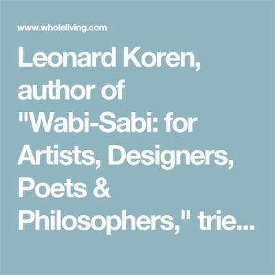  Wabi-Sabi for Artists, Designers, Poets & Philosophers: Embracing Imperfection